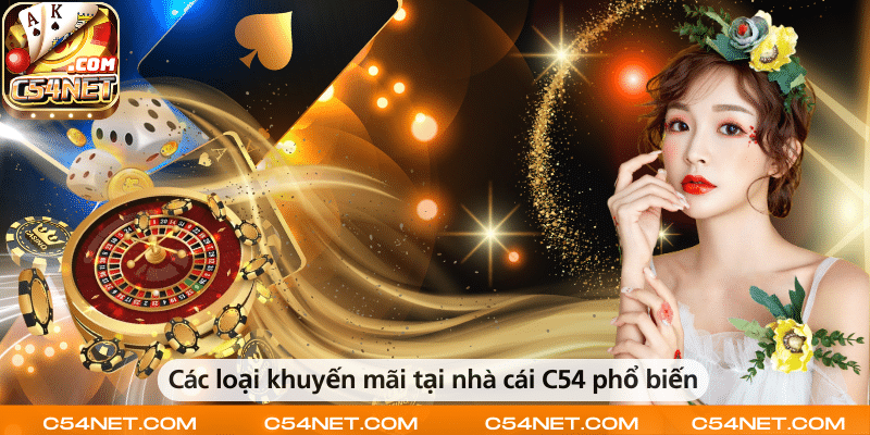 Những loại khuyến mãi phổ biến tại nhà cái C54.
